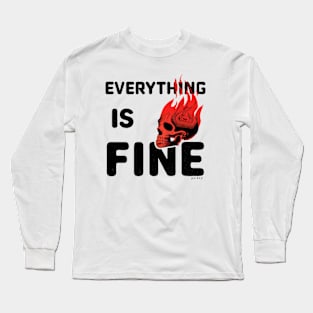 Everything Is Fine: Fiery Skull Long Sleeve T-Shirt